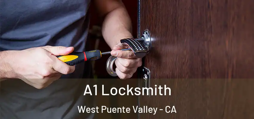 A1 Locksmith West Puente Valley - CA