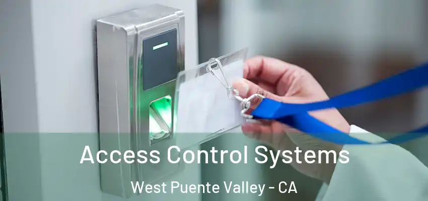 Access Control Systems West Puente Valley - CA