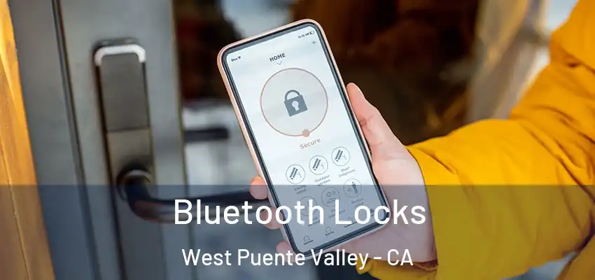 Bluetooth Locks West Puente Valley - CA