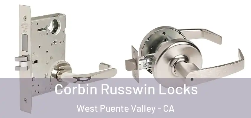 Corbin Russwin Locks West Puente Valley - CA