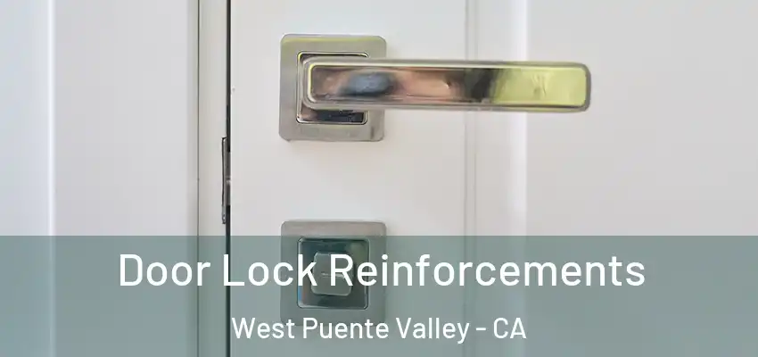 Door Lock Reinforcements West Puente Valley - CA