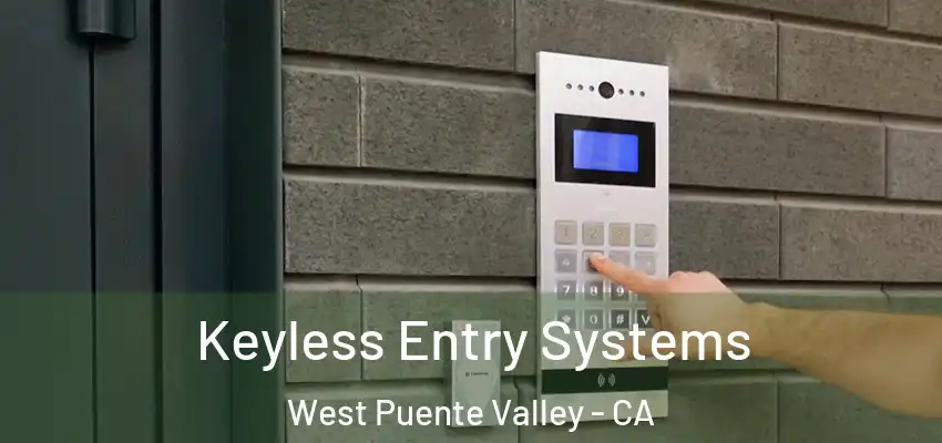  Keyless Entry Systems West Puente Valley - CA