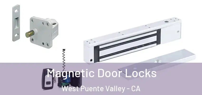  Magnetic Door Locks West Puente Valley - CA
