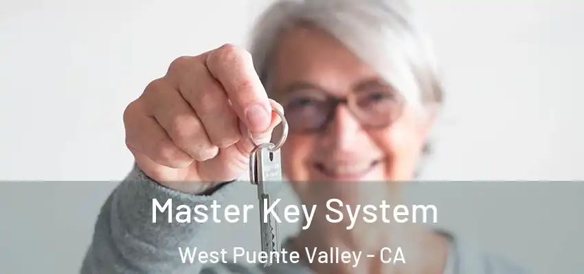  Master Key System West Puente Valley - CA