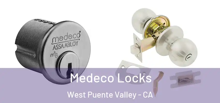  Medeco Locks West Puente Valley - CA