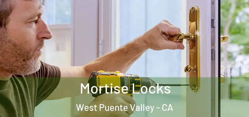  Mortise Locks West Puente Valley - CA