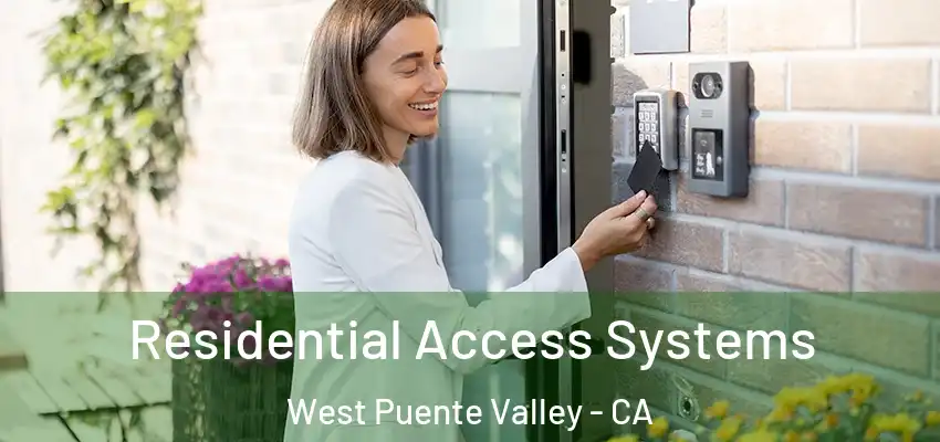 Residential Access Systems West Puente Valley - CA
