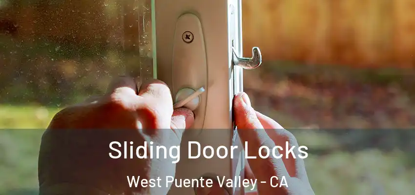  Sliding Door Locks West Puente Valley - CA